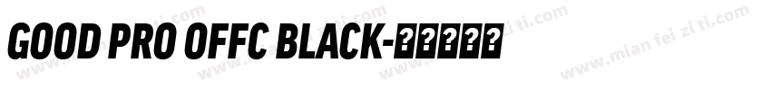 GOOD PRO OFFC BLACK字体转换